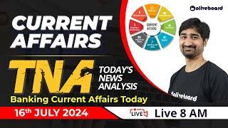 16 July 2024 Current Affairs | Banking Current Affairs Today| Daily Current Affairs by Aditya Sir