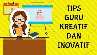 TIPS GURU KREATIF dan INOVATIF