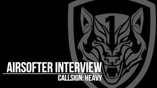 Airsofter Interview: Callsign - Heavy