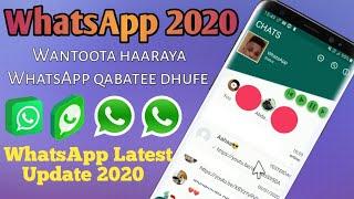 WhatsApp Latest new Update 2020/_Waan haaraya WhatsApp 2020 keessa qabate dhufe