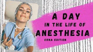 Day in the life of Anesthesia: CRNA life