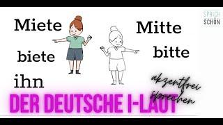 i-Laut im Deutschen ohne Akzent sprechen | Aussprache verbessern | Aussprachefehler vermeiden |