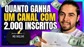 Quanto EU Ganho Sendo Youtuber Com Canal de 2.000 Inscritos?