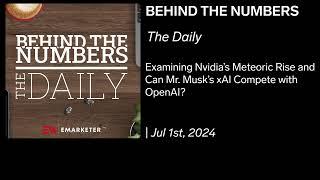 The Daily Examining Nvidia’s Meteoric Rise and Can Mr. Musk's xAI Compete with OpenAI? | Jul 1, 2024