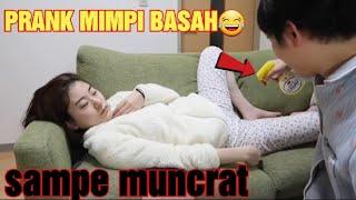 PRANK WIKWIK MIMPI BASAH MALAH DI AJAK BENERAN