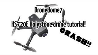 Holystone HS720E Drone tutorial For complete Beginners!