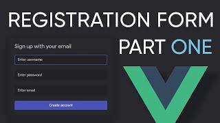 Responsive Registration Form with Validation Rules, Black & White Themes with Vue.js - Part 1/3