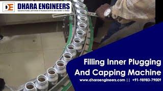 Filling Inner Plugging And Capping Machine, Automatic Filling Inner Plugging, Dhara Engineers