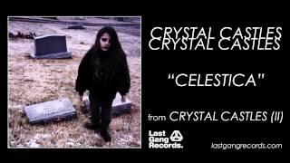 Crystal Castles - Celestica