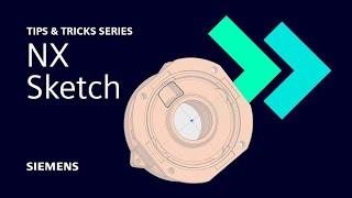 NX | Tips and Tricks | Sketch