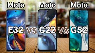 Moto G22 vs Moto E32 vs Moto G52