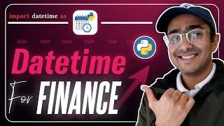 Datetime Python library for Finance | Python for Finance 