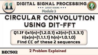 11.Circular Convolution Using DIT-FFT Concept,2 Problem Solved Module 3 5th Sem ECE VTU BEC502