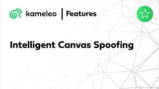 Intelligent Canvas Spoofing | Kameleo