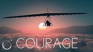 Courage - Motivational Video