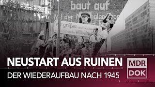 1945 – Unsere Städte: Wiederaufbau in Mitteldeutschland | MDR DOK