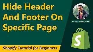 Hide Header And Footer On Specific Page in Shopify  Shopify Tutorial for Beginners