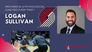 Logan Sullivan - Mechanical & Physiological Load Recovery Part 1