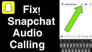 How To Fix Snapchat Audio Calling Problem.