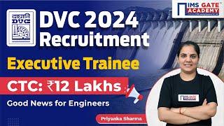 DVC Recruitment 2024 | Executive trainee -CTC: ₹12 Lakhs | DVC Vacancy 2024 | Priyanka Sharma