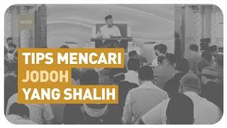 TIPS MENCARI JODOH YANG SHALIH