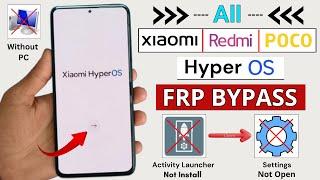 All Redmi/Poco HyperOS Frp Bypass Without PC - Activity Launcher Not Install - Settings Not Open