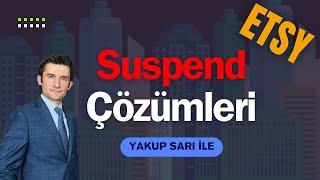 ETSY'de SEBEPSİZ KAPANAN HESAPLARA ÇÖZÜM ! - Yakup Sarı İle Suspend Hakkında Konuştuk