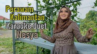 Perawan Kalimantan Karaoke duet Nesya @mudahkaraoke