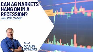 Can Ag Markets Hang On In A Recession? With Joe Camp