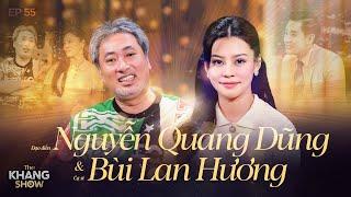 EP 55 | Nguyễn Quang Dũng - Bùi Lan Hương: "Thật ra tôi mê người tài nhiều hơn là người đẹp"