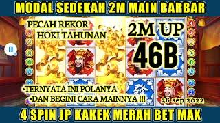 MODAL SEDEKAH 2M MAIN BARBAR PECAH REKOR UP 46B || CARA MAIN SEDEKAH TERBARU || 5 DRAGON FAFAFA