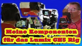 Meine Komponenten für das Panasonic LUMIX GH5 Rig