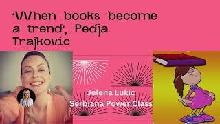 When books become a trend, Pedja Trajkovic