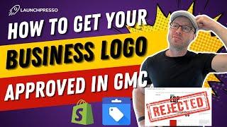 How to Get Your Business Logo Approved in Google Merchant Center (Hack Guide)