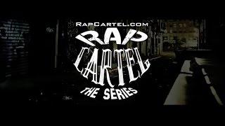 Rap Cartel: The Series (EP 1) "How it all began"