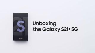 Galaxy S21 Plus 5G: Official Unboxing I Samsung