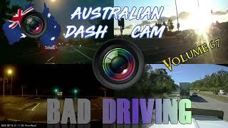 Aussiecams - AUSTRALIAN DASH CAM BAD DRIVING volume 67