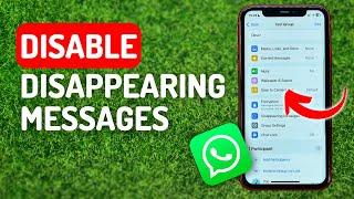 How to Disable Disappearing Messages on Whatsapp - Full Guide