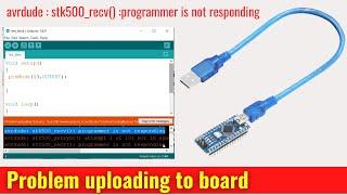 arduino nano code not uploading problem || arduino avrdude stk500_recv()