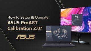 ProArt Calibration 2.0  - Setup and Operation   | ASUS SUPPORT