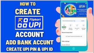 How To Create Flipkart UPI Account and Create UPI ID and UPI PIN