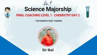 SCIENCE MAJORSHIP FINAL COACHING LEVEL 1 - CHEMISTRY DAY 2