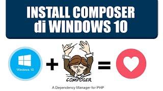 BAGAIMANA SEBENARNYA? CARA INSTALL COMPOSER DI WINDOWS 10