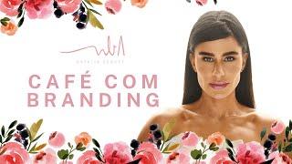 Como construir um Branding de impacto? | Café com Branding por Natalia Beauty