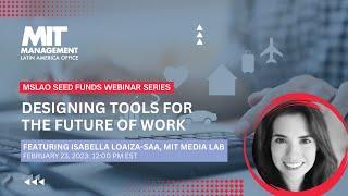 Designing Tools for the Future of Work - Isabella Loaiza-Saa
