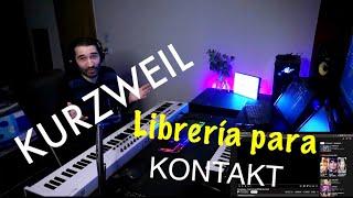 PIANO KURZWEIL !!! LIBRERÍA PARA KONTAKT By Max Nez
