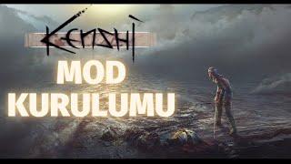 KENSHI MOD KURULUMU MOD İNDİRME VE YÜKLEME NASIL YAPILIR?