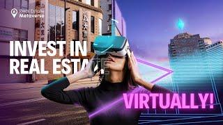 Discover the Real Estate Metaverse: Virtual Property Investing Made Easy!