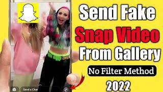 New Method | How To Send Fake Snap Video On Snapchat Without Filter 2022