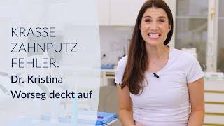 Achtung! Die krassesten Zahnputzfehler, die dein Lächeln ruinieren könnten! Dr. Kristina Worseg